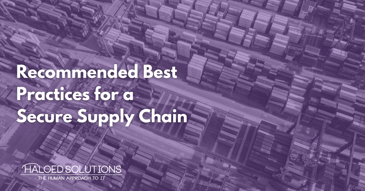 Recommended Best Practices for a Secure Supply Chain