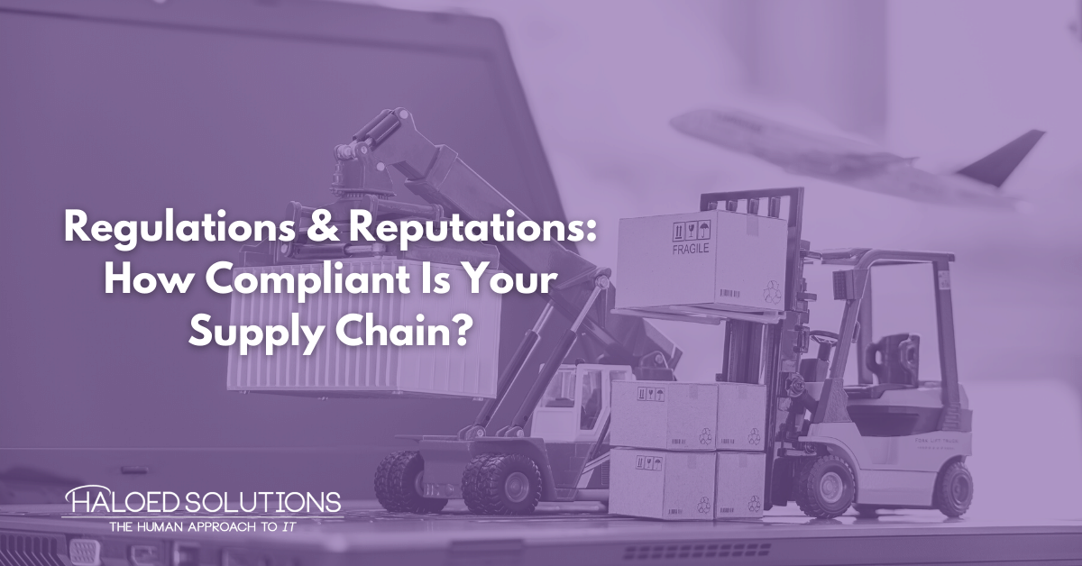 Regulations & Reputations: How Compliant Is Your Supply Chain?